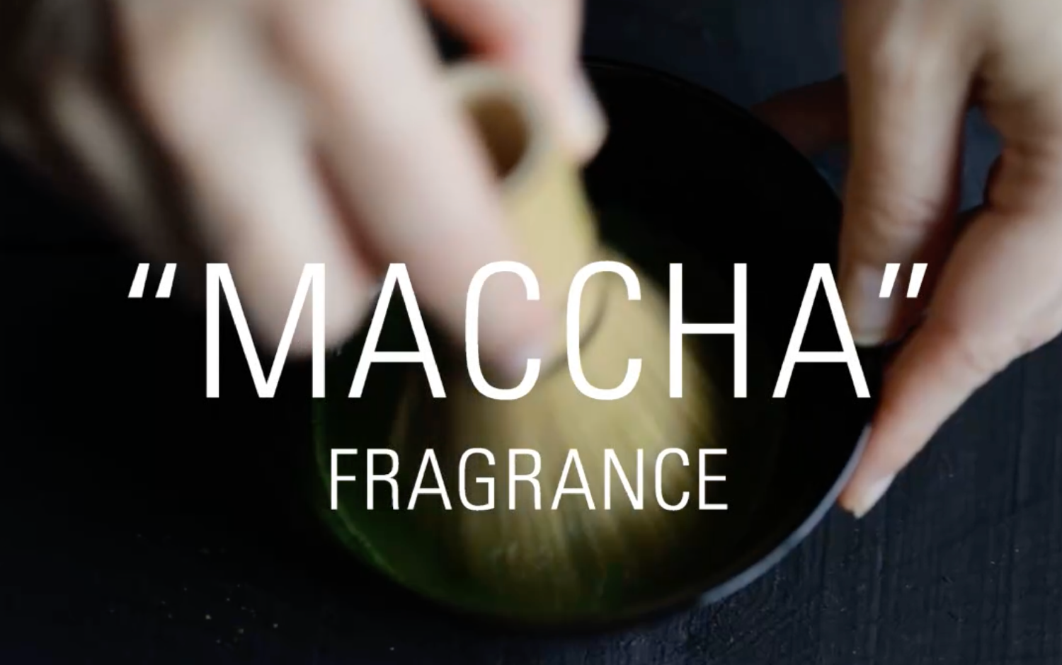 MACCHA FRAGRANCE